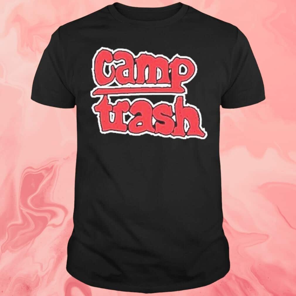 Camp Trash T-Shirt Camp Trash T-Shirt