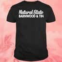 Natural State Barnwood & Tin T-Shirt Natural State Barnwood & Tin T-Shirt