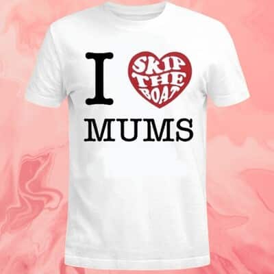 I Skip The Boat Mums T-Shirt