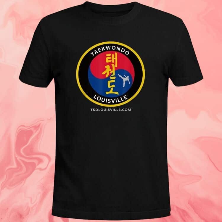 Taekwondo Louisville T-Shirt Taekwondo Louisville T-Shirt