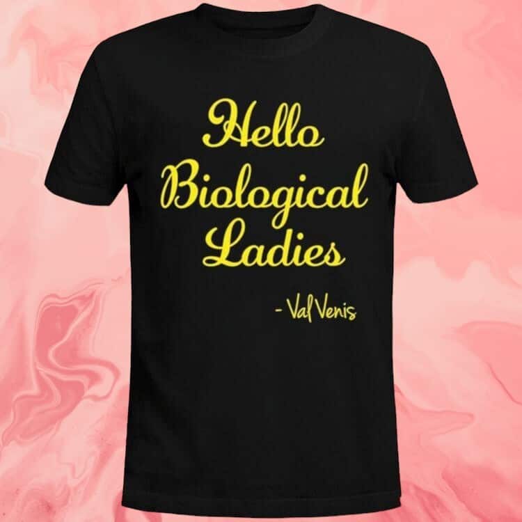 Hello Biological Ladies T-Shirt Val Venis Hello Biological Ladies T-Shirt Val Venis