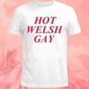 Hot Welsh Gay T-Shirt