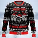 Star Wars Stormtrooper Darth Vader Ugly Christmas Sweater Fulfill Your Destiny To Have A Great Holiday