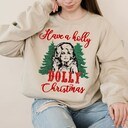 Have A Holly Dolly Christmas Sweatshirt