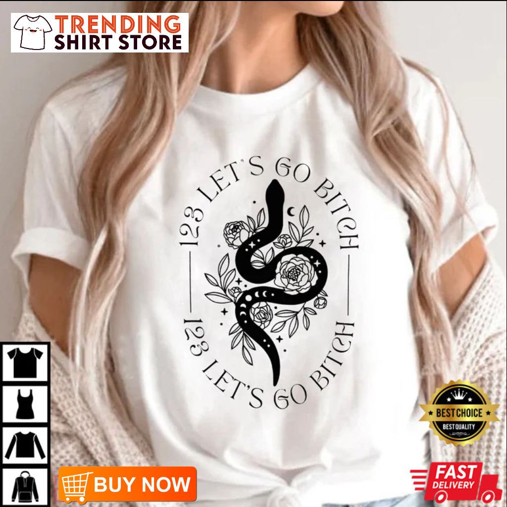 Taylor Swift 123 Let’s Go Bitch T-Shirt Taylor Swift 123 Let’s Go Bitch T-Shirt