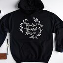 Thanksgiving Thankful Grateful Blessed Hoodie Thanksgiving Thankful Grateful Blessed Hoodie