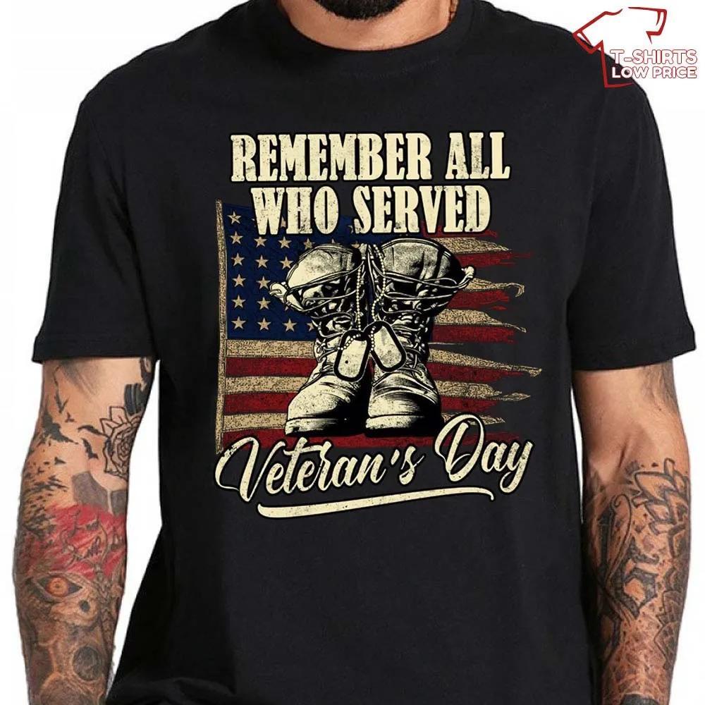 Remember All Who Served Veteran’s Day Gift America Memorial Day Independence Day T-Shirt Remember All Who Served Veteran’s Day Gift America Memorial Day Independence Day T-Shirt