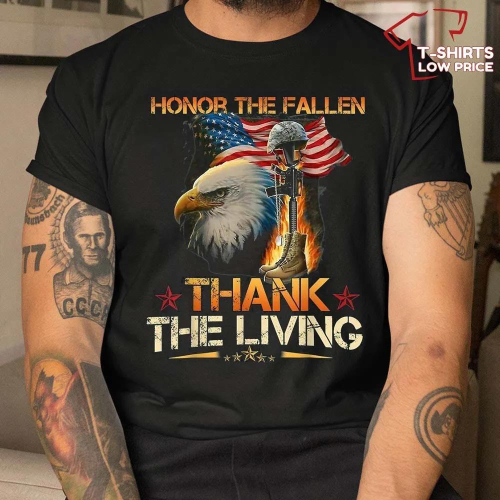 Memorial Day Honor The Fallen Thank The Living Veterans Day T-Shirt Memorial Day Honor The Fallen Thank The Living Veterans Day T-Shirt