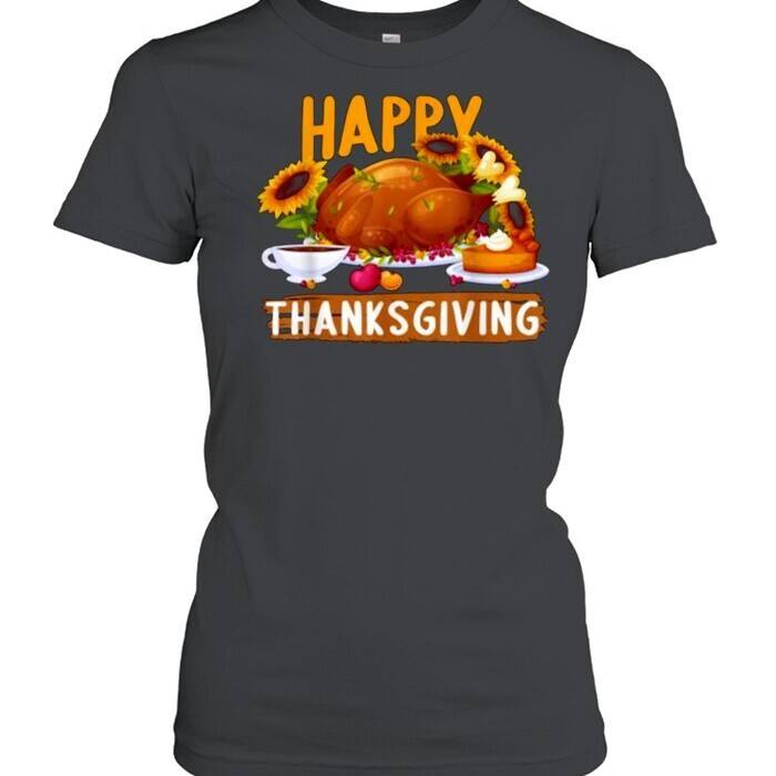 Happy Thanksgiving Day Dinner T-Shirt Happy Thanksgiving Day Dinner T-Shirt