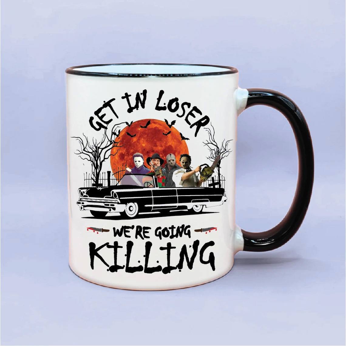 Freddy Myers Jason Chainsaw Get In Loser Going Killing Mug Freddy Myers Jason Chainsaw Get In Loser Going Killing Mug