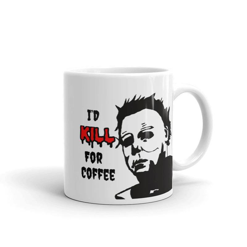 Michael Myers Halloween Serial Killer I&rsquo;d Kill For Coffee Mug