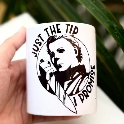 Michael Myers Just The Tip Halloween Mug Michael Myers Just The Tip Halloween Mug