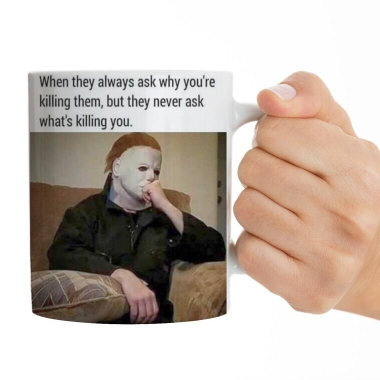 Funny Michael Myers Halloween Mug