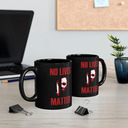 No Lives Matter Michael Myers Hornor Halloween Mug No Lives Matter Michael Myers Hornor Halloween Mug