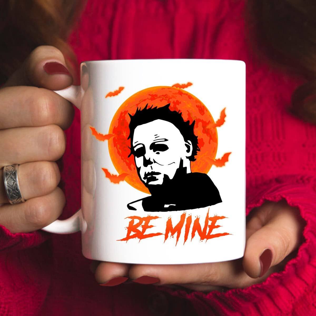 Halloween Michael Myers Be Mine Mug Halloween Michael Myers Be Mine Mug