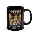 Halloween Movie Michael Myers Coffee I Need Or Kill You I Will Mug Halloween Movie Michael Myers Coffee I Need Or Kill You I Will Mug