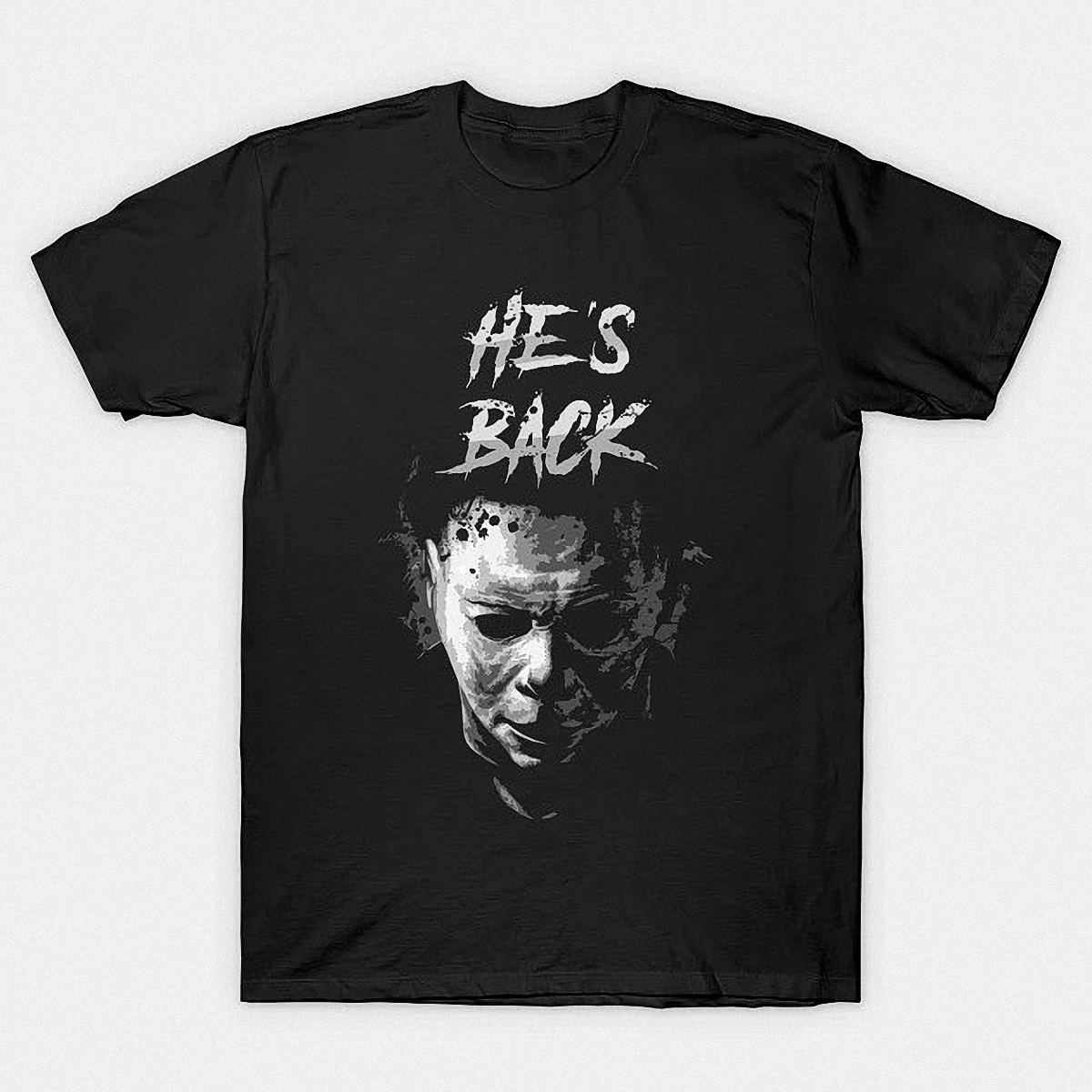 Michael Myers He's Back Halloween T-Shirt