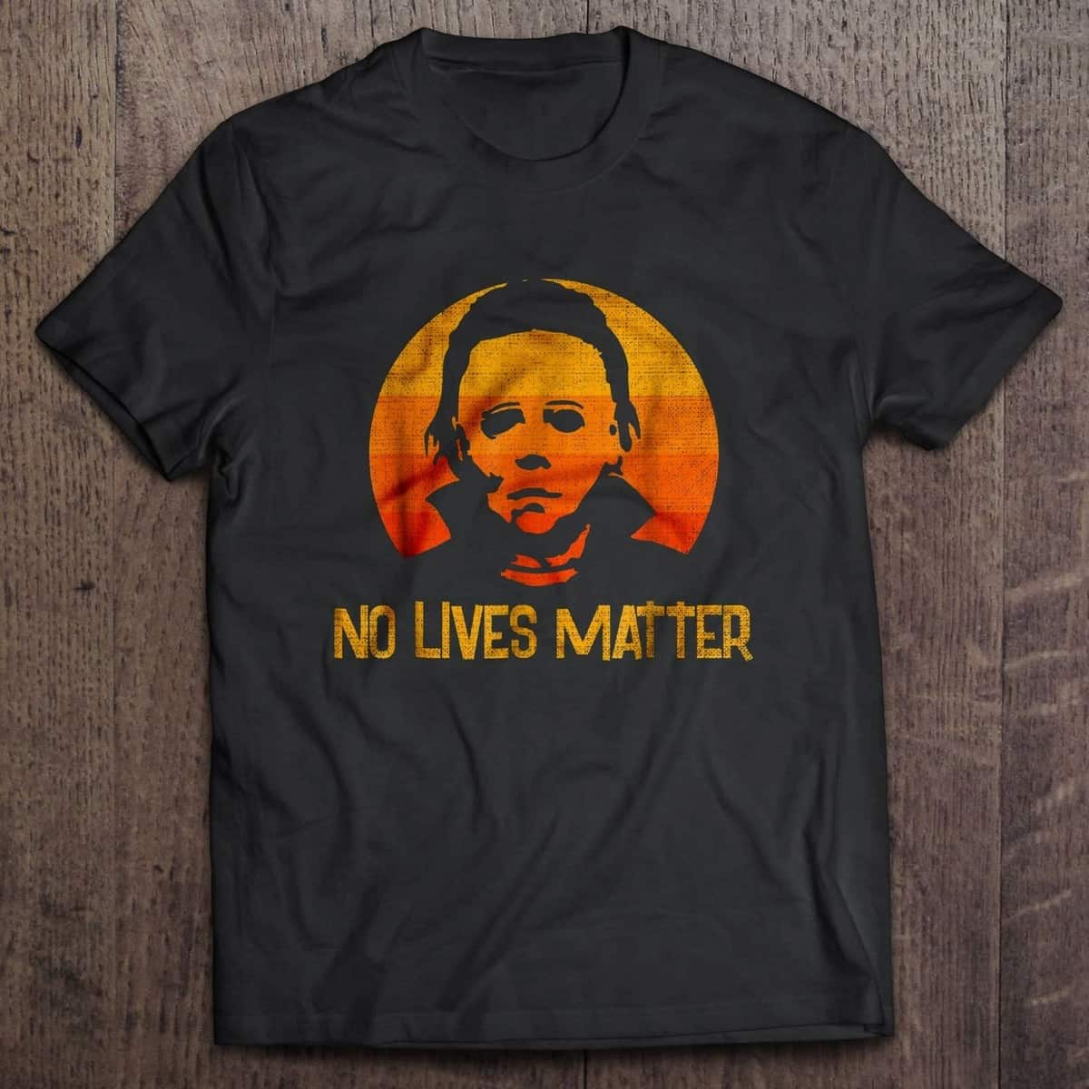 Vintage No Lives Matter Michael Myers T-Shirt