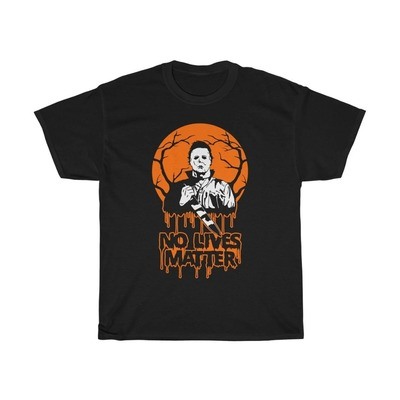 Michael Myers No Lives Matter Halloween T-Shirt Michael Myers No Lives Matter Halloween T-Shirt