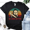 No Lives Matter Michael Myers Vintage Retro T-Shirt No Lives Matter Michael Myers Vintage Retro T-Shirt