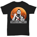 No Lives Matter Halloween Michael Myers Scary Moon T-Shirt No Lives Matter Halloween Michael Myers Scary Moon T-Shirt