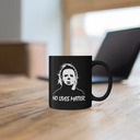 No Lives Matter Michael Myers Mug Gift For Horror Movie Fans