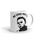 No Lives Matter Michael Myers Serial Killer Mug No Lives Matter Michael Myers Serial Killer Mug
