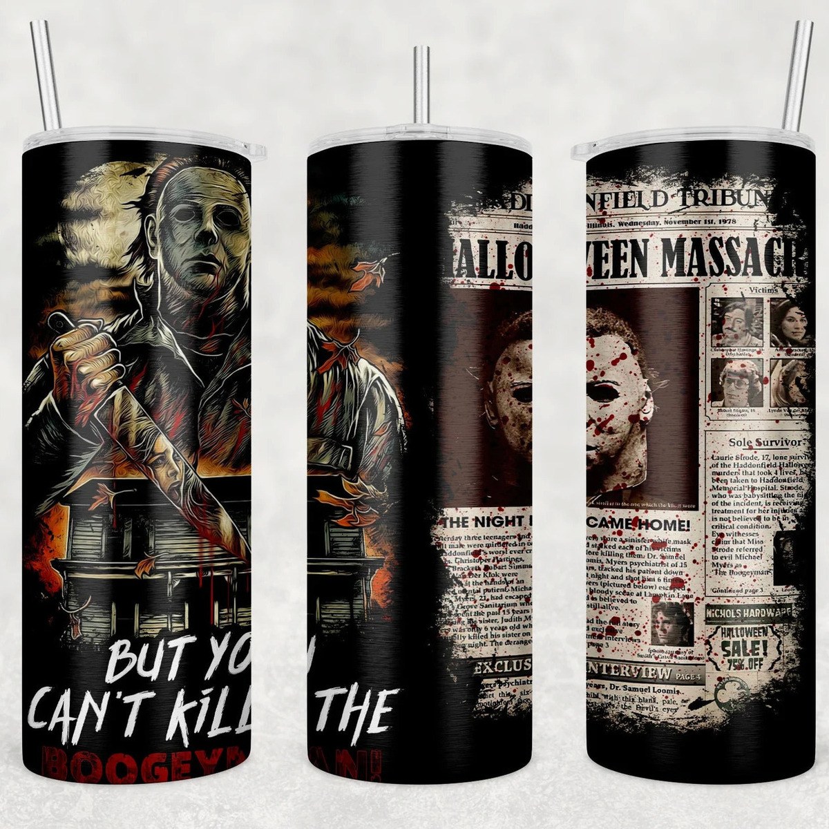 Cool Michael Myers Skinny Tumbler But You Can't Kill The Boogeyman Cool Michael Myers Skinny Tumbler But You Can't Kill The Boogeyman