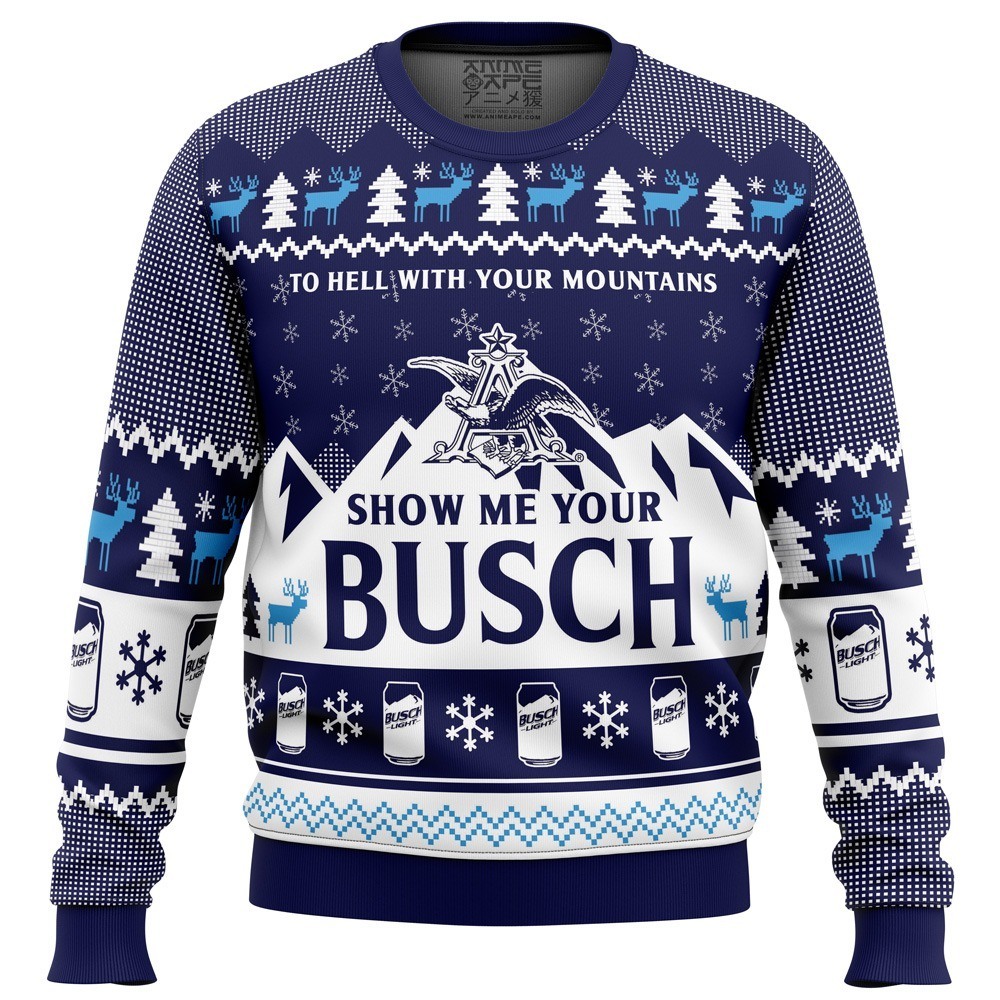 To Hell With Your Mountains Busch Ugly Christmas Sweater To Hell With Your Mountains Busch Ugly Christmas Sweater