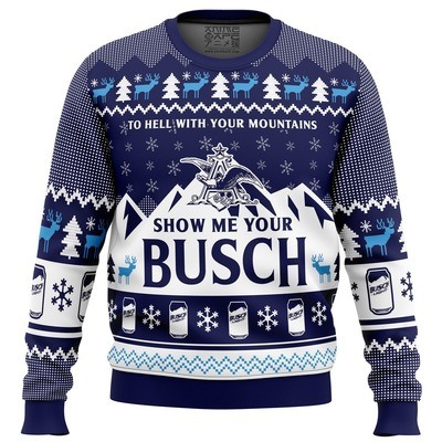 To Hell With Your Mountains Busch Ugly Christmas Sweater To Hell With Your Mountains Busch Ugly Christmas Sweater