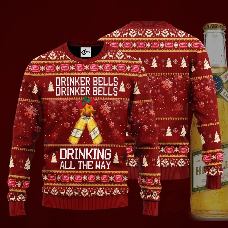 Miller High Life Ugly Christmas Sweater Drinker Bells Drinking All The Way Miller High Life Ugly Christmas Sweater Drinker Bells Drinking All The Way