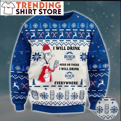 I Will Drink Busch Light Everywhere Ugly Christmas Sweater I Will Drink Busch Light Everywhere Ugly Christmas Sweater