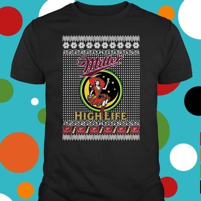 Miller High Life T-Shirt Beer Lovers Xmas Gift Miller High Life T-Shirt Beer Lovers Xmas Gift