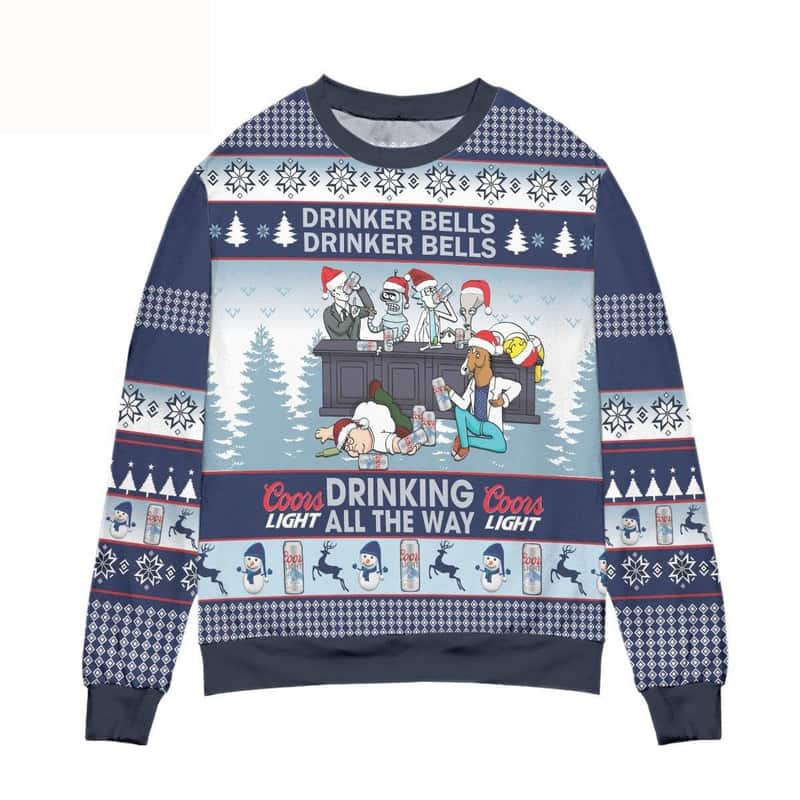 Drinking All The Way Coors Light Ugly Christmas Sweater Drinker Bells Drinking All The Way Coors Light Ugly Christmas Sweater Drinker Bells