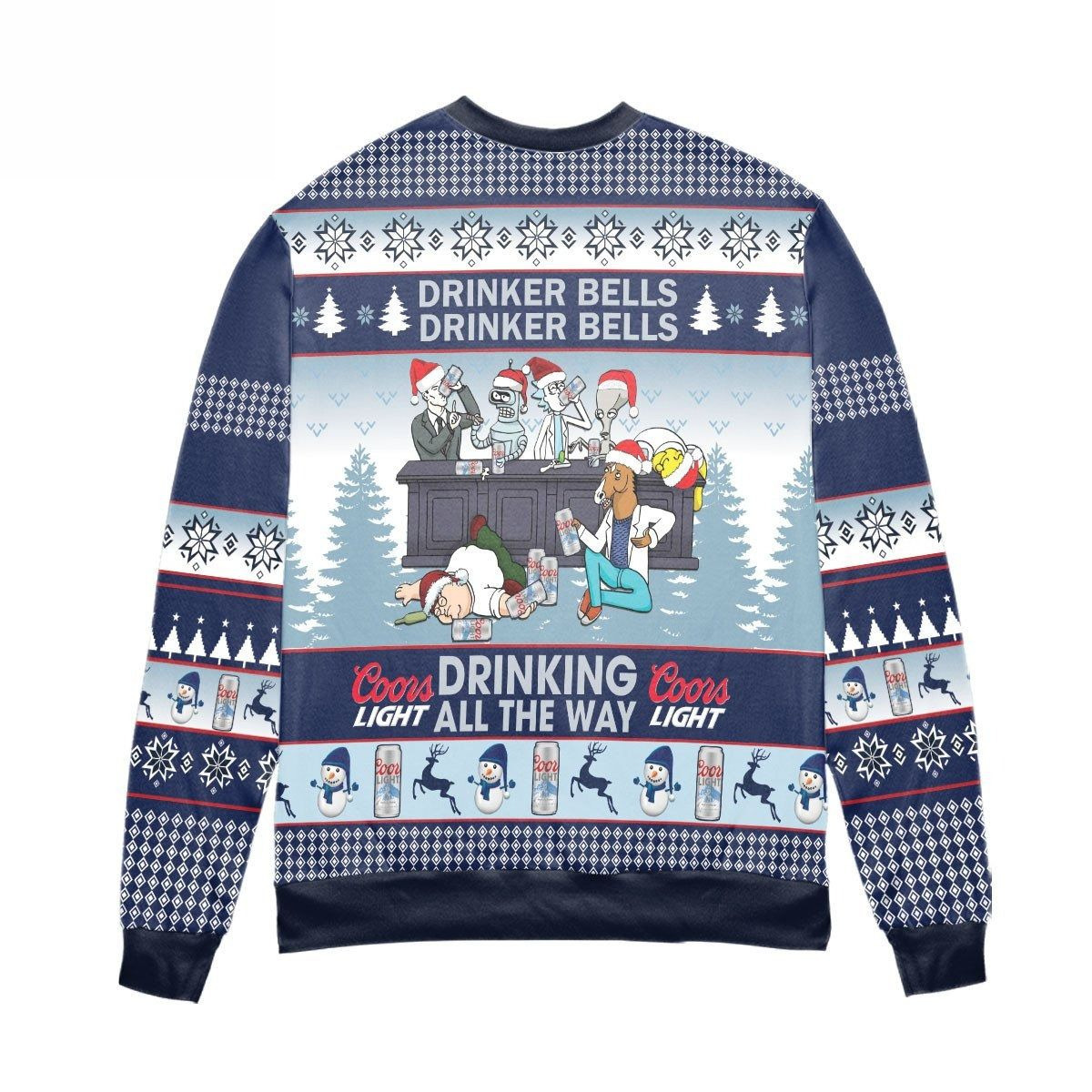 Drinking All The Way Coors Light Ugly Christmas Sweater Drinker Bells Drinking All The Way Coors Light Ugly Christmas Sweater Drinker Bells