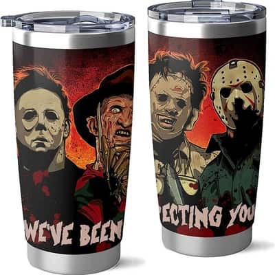 Michael Myers Tumbler We've Been Expecting You Michael Myers Tumbler We've Been Expecting You