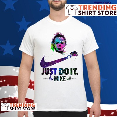 Just Do It Michael Myers Mike Heart Beat T-Shirt Horror Movie Gift Just Do It Michael Myers Mike Heart Beat T-Shirt Horror Movie Gift