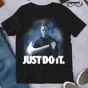 Just Do It Michael Myers Nike T-Shirt Halloween 1978 Just Do It Michael Myers Nike T-Shirt Halloween 1978