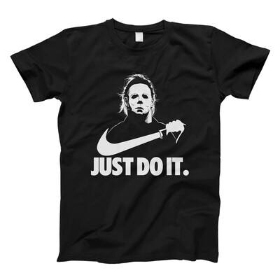 Just Do It Michael Myers Parody Nike T-Shirt For Horror Film Lovers Just Do It Michael Myers Parody Nike T-Shirt For Horror Film Lovers