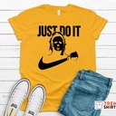 Just Do It Michael Myers T-Shirt Halloween 1978 Gift