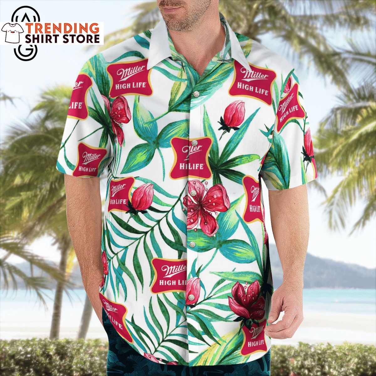 Miller High Life Hawaiian Shirt Colorful Flora For Nature Lovers Miller High Life Hawaiian Shirt Colorful Flora For Nature Lovers