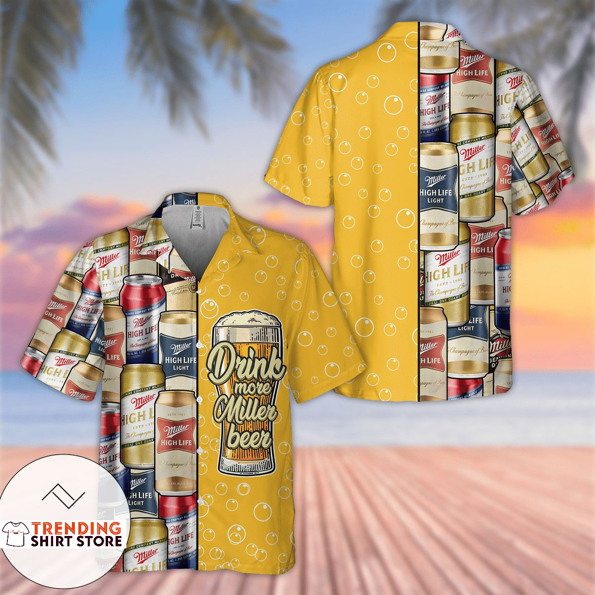 Miller High Life Hawaiian Shirt Drink More Miller Beer