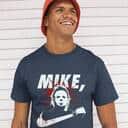 Just Kill It Michael Myers Mike Halloween 1978 T-Shirt Just Kill It Michael Myers Mike Halloween 1978 T-Shirt
