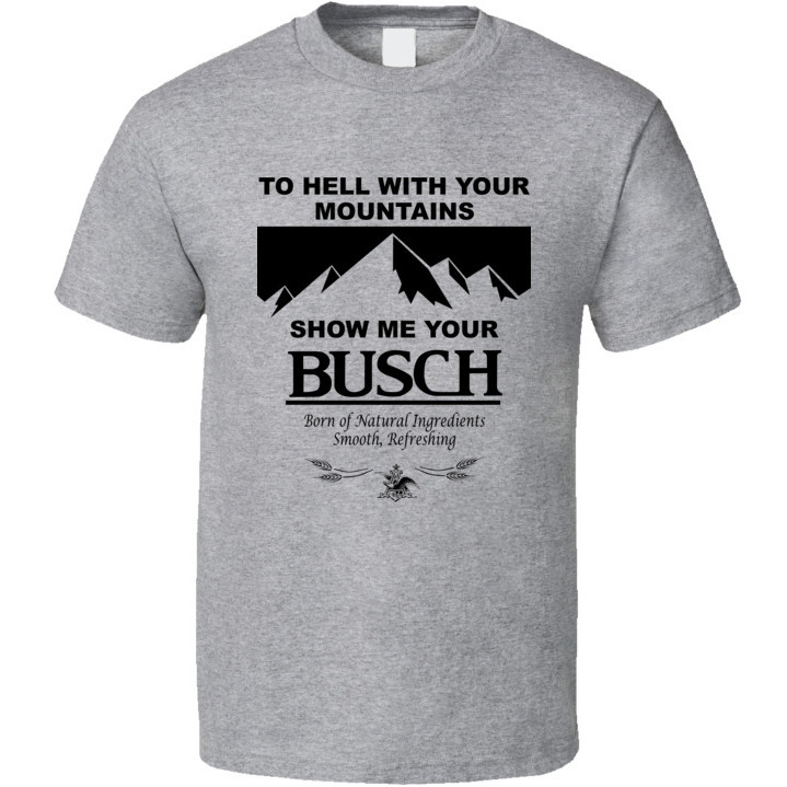 Busch T-Shirt Show Me Your Busch