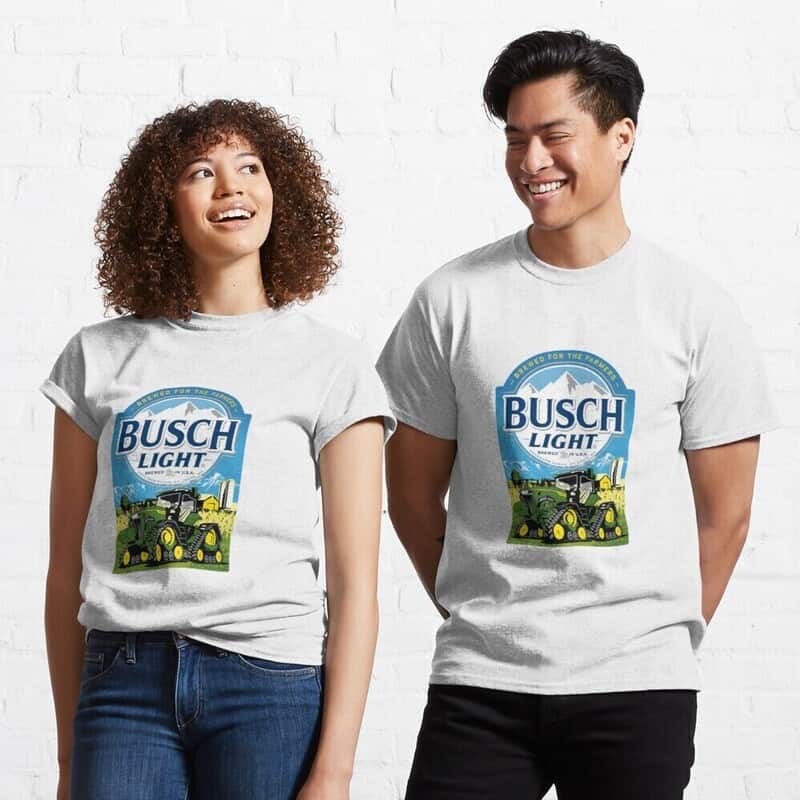 Busch Light T-Shirt Brewed For The Farmers Tractors On The Farm Busch Light T-Shirt Brewed For The Farmers Tractors On The Farm