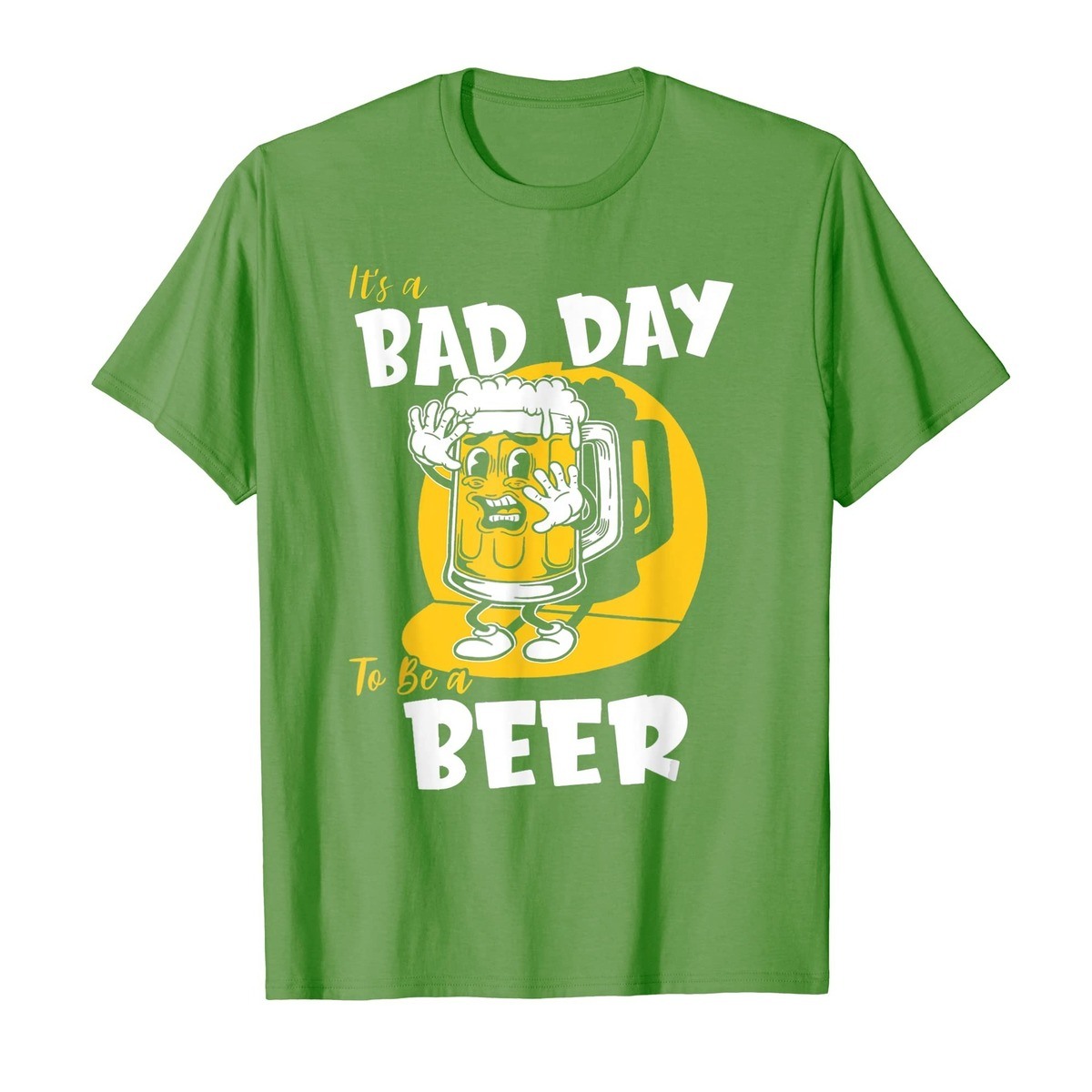 Funny It's Bad Day To Be A Beer T-Shirt Funny It's Bad Day To Be A Beer T-Shirt
