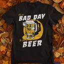 Funny It's Bad Day To Be A Beer T-Shirt For Beer Lovers Funny It's Bad Day To Be A Beer T-Shirt For Beer Lovers