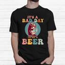 Funny It's A Bad Day To Be A Beer T-Shirt Funny It's A Bad Day To Be A Beer T-Shirt