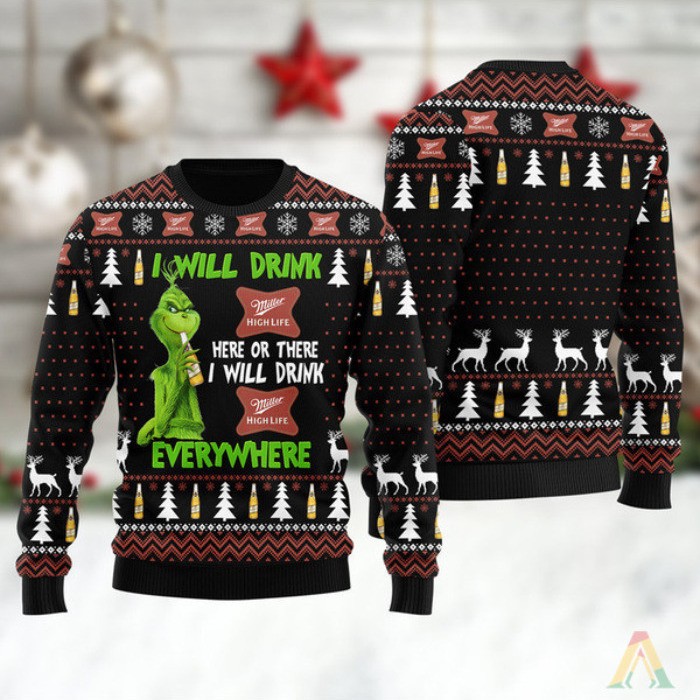 Miller High Life Ugly Christmas Sweater I Will Drink Here And There Miller High Life Ugly Christmas Sweater I Will Drink Here And There