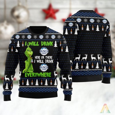 Funny Grinch I Will Drink Busch Light Everywhere Ugly Christmas Sweater Funny Grinch I Will Drink Busch Light Everywhere Ugly Christmas Sweater